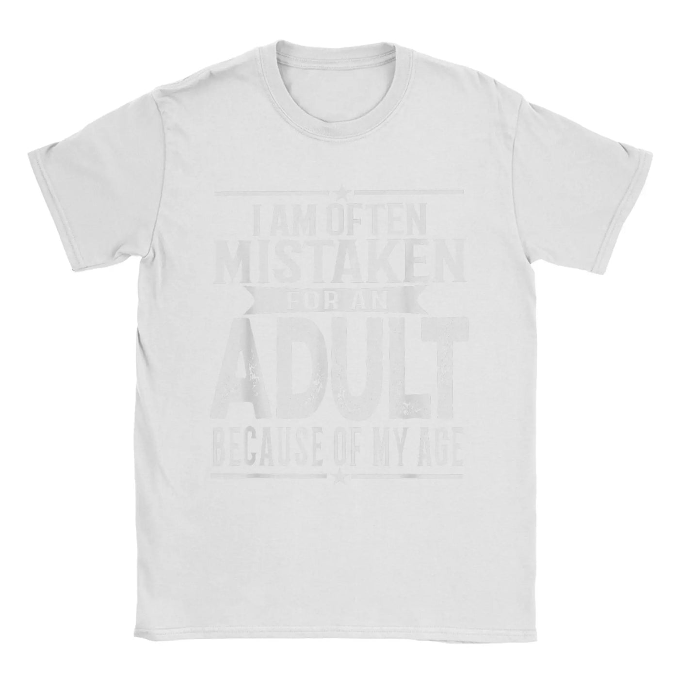 Men's T-Shirt I Am Often Mistaken For An Adult Because Of My Age Funny