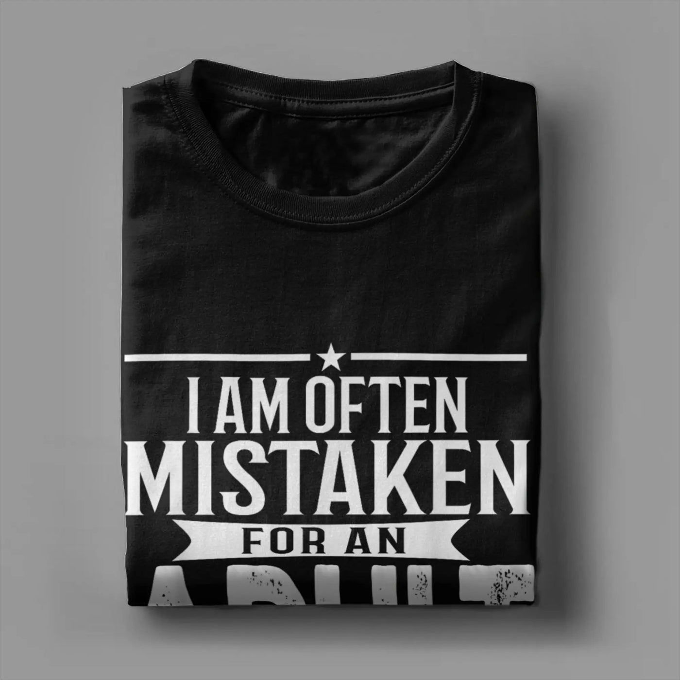 Men's T-Shirt I Am Often Mistaken For An Adult Because Of My Age Funny