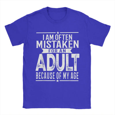 Men's T-Shirt I Am Often Mistaken For An Adult Because Of My Age Funny