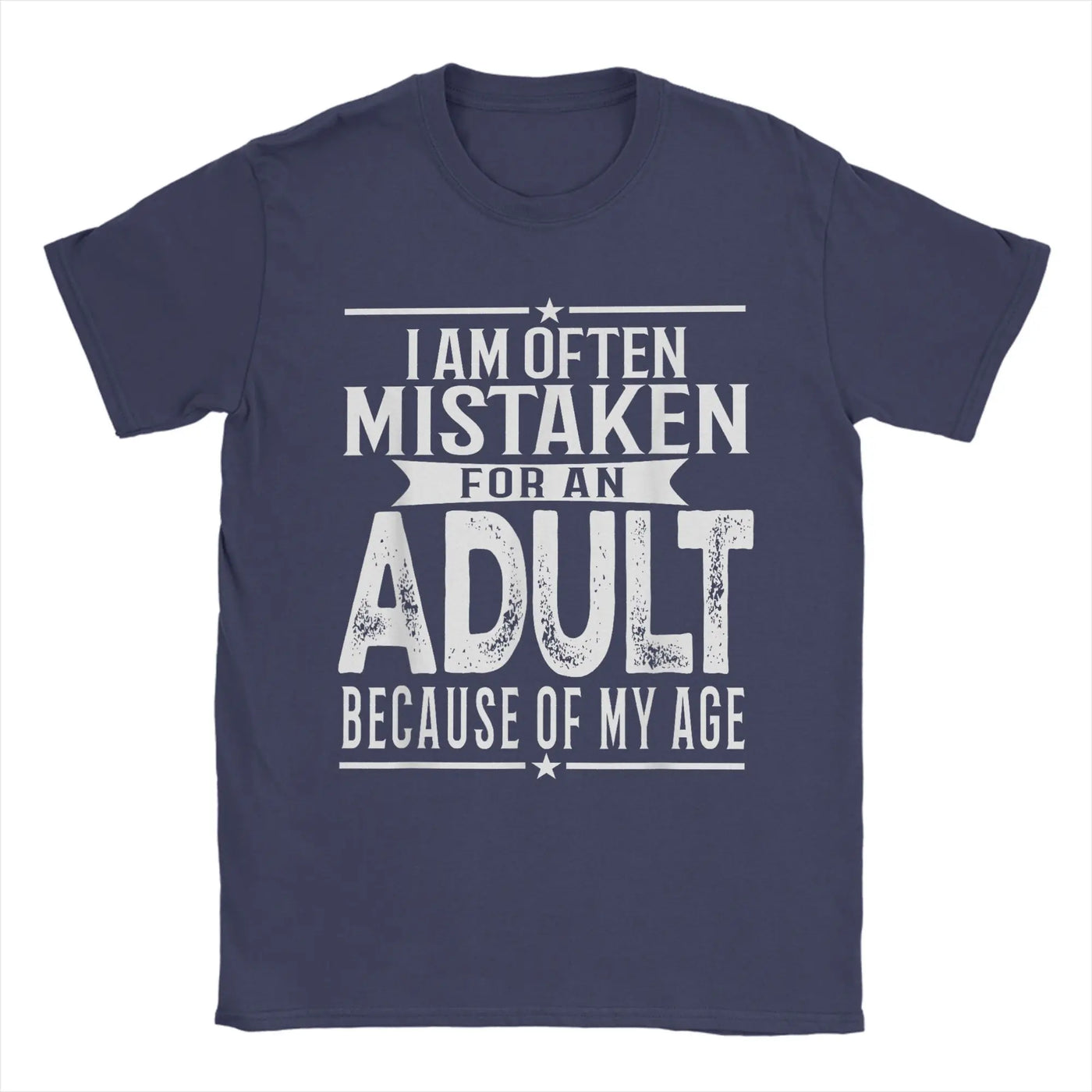 Men's T-Shirt I Am Often Mistaken For An Adult Because Of My Age Funny