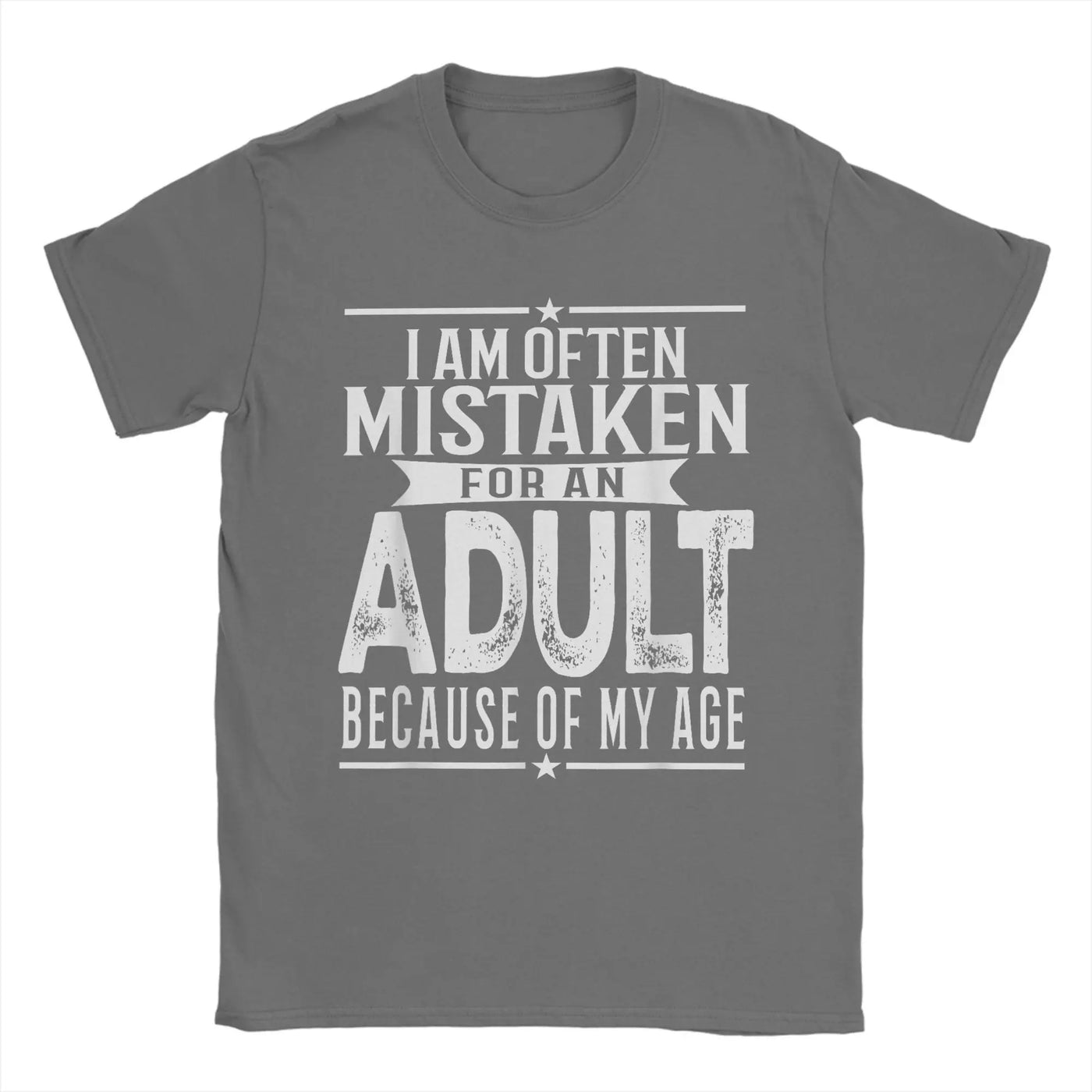 Men's T-Shirt I Am Often Mistaken For An Adult Because Of My Age Funny